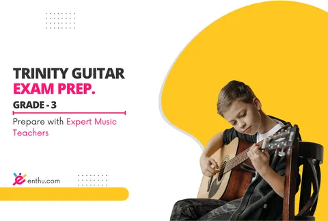 Course - Trinity Guitar Grade 3 Exam Preparation