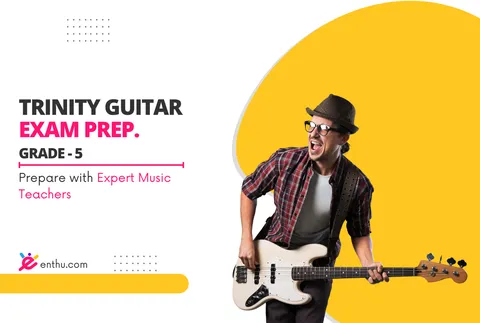 Course - Trinity Guitar Exam Preparation Grade 5 | Enthuziastic Online Music Classes