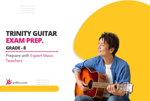 Course - Trinity Guitar Exam Preparation Grade 8 | Enthuziastic Professional Guitar Course